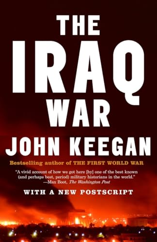 The Iraq War: The Military Offensive, from Victory in 21 Days to the Insurgent Aftermath (Vintage)